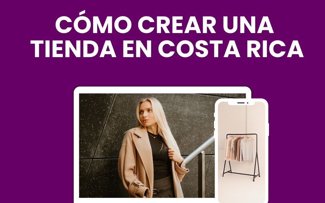 Guía paso a paso para lanzar tu tienda online en Costa Rica en 2025