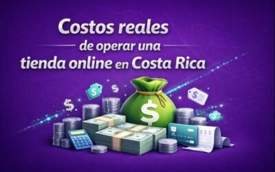 Costos reales de operar una tienda online en Costa Rica